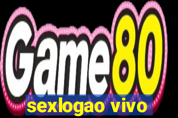 sexlogao vivo